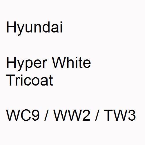 Hyundai, Hyper White Tricoat, WC9 / WW2 / TW3.